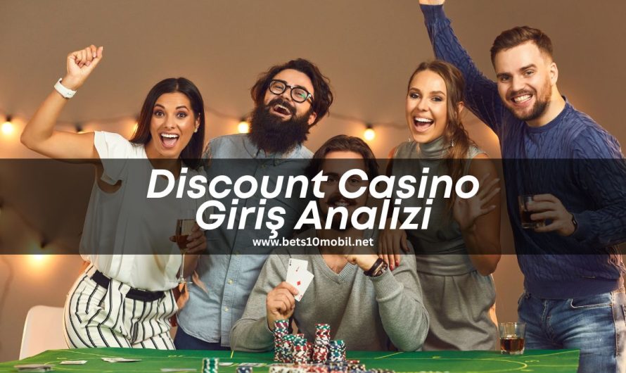 Discount Casino Giriş Analizi